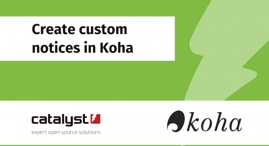 Create custom notices in Koha in a white box on a green background