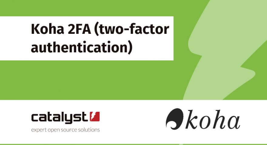 Koha 2FA two factor authentication in black text in a white box on top of a lime green background