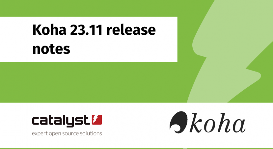 The Koha logo next to Catalyst logo on a green background with Koha 23.11 release notes